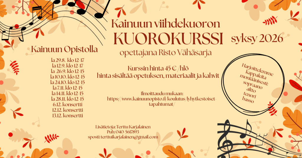 Kainuun viihdekuoron » kainuun opisto Autumn themed poster for KUOROKURSSI with dates price € instructor Risto Vähäsarja leaves and music staff Kainuun Opisto