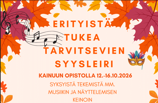 Autumn themed poster advertising a camp for people needing special support focusing on music and performing arts held at Kainuun Opisto  Oct   Kainuun Opisto  Kainuun Opisto